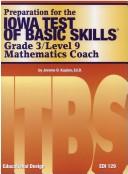 Cover of: Preparation for the Iowa test of basic skills: Grade 3 / level 9 mathematics coach