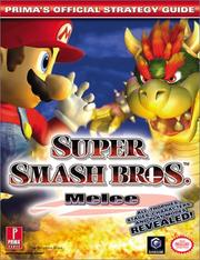 Cover of: Super Smash Bros. Melee: Prima's Official Strategy Guide