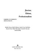 Cover of: Racism, elitism, professionalism : barriers to community mental health