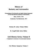 Cover of: History of Rocketry and Astronautics (Aas History Series) by Kristan R. Lattu