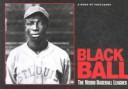 Cover of: Black Ball: The Negro Baseball Leagues: A Book of Postcards