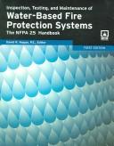 Cover of: Inspection, Testing, and Maintenance of Water-Based Fire Protection Systems: The NFPA 25 Handbook