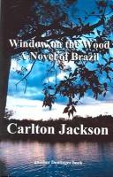 Cover of: Window on the Wood by Carlton Jackson