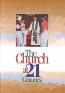 Cover of: The Church at 21 (Centuries): Participant Book (Developing Faith)