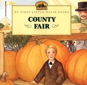 Cover of: County Fair (My First Little House) by Laura Ingalls Wilder, Jody Wheeler, Laura Ingalls Wilder