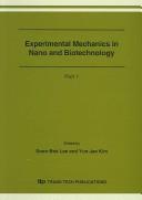 Cover of: Experimental mechanics in nano and biotechnology by International Conference on Experimental Mechanics (2006 Jeju, Korea)
