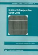 Cover of: Silicon Heterojunction Solar Cells (Materials Science Foundations) by W. R. Fahrner, M. Muehlbauer, H. C. Neitzert