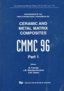 Proceedings of the First International Conference on Ceramic and Metal Matrix Composites