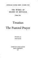 Cover of: Treatises, The pastoral prayer by Aelred