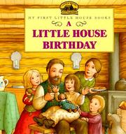 Cover of: A Little House Birthday (My First Little House) by Laura Ingalls Wilder