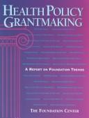 Cover of: Health Policy Grantmaking, #hpg: A Report on Foundation Trends