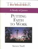 Cover of: Putting Faith to Work | Steven Tuell