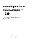 Cover of: Monitoring the Future: Questionnaire Responses from the Nation's High School Seniors, 1989