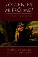 Cover of: Quien Es Mi Projimo?: La Fe Cristiana Y La Accion Social