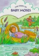 Cover of: The Story Of Baby Moses (My First Bible Stories Board Books) by Carol Wedeven