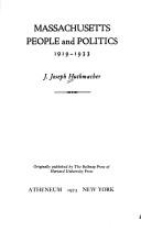 Cover of: Massachusetts people and politics, 1919-1933 by J. Joseph Huthmacher