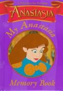 Cover of: My Anastasia Memory Book