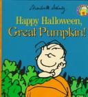 Cover of: Happy Halloween, Great Pumpkin!