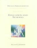 Cover of: Education & Schools (Institution Booklet #2) To Accompany Human Arrangements by Allan G. Johnson