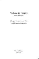 Nothing to forgive by Lyndall P. Hopkinson