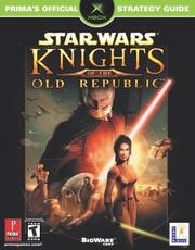 Cover of: Star Wars: Knights of the Old Republic (Prima's Official Strategy Guide)