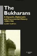 Cover of: Bukharans: a dynastic, diplomatic, and commercial history, 1550-1702