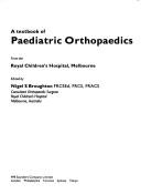 Cover of: A Textbook of Paediatric Orthopaedics by Broughton, Nigel S. Broughton