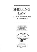 Shipping Law & Admiralty Jurisdiction in South Africa by John E. Hare