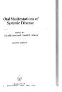 Cover of: Oral manifestations of systemic disease by edited by J. Harold Jones and David K. Mason.