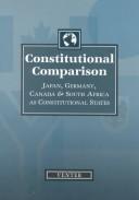 Cover of: Constitutional Comparison: Japan, Germany, Canada, South Africa as Constitutional States