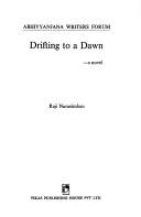 Cover of: Drifting to a dawn: a novel