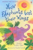 Cover of: How Elephants Lost Their Wings by Lesley Sims, Lesley Sims