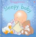Cover of: Sleepy Baby (Snuggletime Board Books)