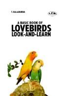 Cover of: A Basic Book of Love Birds: Look-And-Learn (Look & Learn)