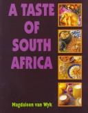 Cover of: A Taste of South Africa by Magdaleen Van Wyk, Magdaleen Van Wyk