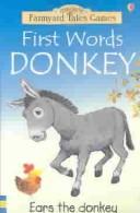 Cover of: First Words Donkey (Farmyard Tales Card Games) | Amanda Gulliver