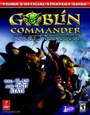 Cover of: Goblin commander: unleash the horde : Prima's official strategy guide