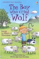 The Boy Who Cried Wolf by Mairi Mackinnon, Pablo Pino, Carl Gordon, Mike Gordon