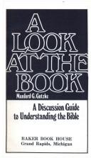 Cover of: A look at the book: A discussion guide to understanding the Bible