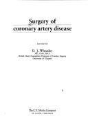 Surgery of Coronary Artery Disease by D.J. Whetley