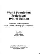 Cover of: World Population Projections: Estimates and Projections with Related Demographic Statistics (World Bank)