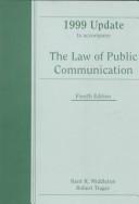 Cover of: 1999 Update to Accompany the Law of Public Communication by Kent Middleton, Robert Trager