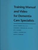 Cover of: Training manual and video for dementia by 