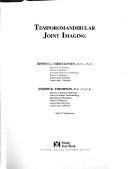 Temporomandibular joint imaging by Edwin L. Christiansen, Joseph R. Thompson