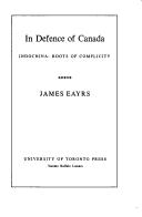 In Defence of Canada by James Eayrs