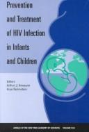 Cover of: Prevention and Treatment of HIV Infection in Infants and Children (Annals of the New York Academy of Sciences) | 