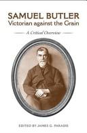 Cover of: Samuel Butler, Victorian against the Grain: A Critical Overview