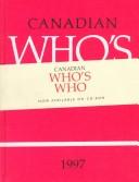 Canadian Who's Who 1997 (Canadian Who's Who) by Elizabeth Lumley