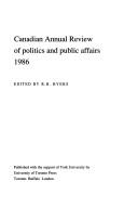 Cover of: Canadian Annual Review of Politics and Public Affairs, 1986 by R.B. Byers