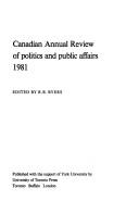 Cover of: Canadian Annual Review of Politics and Public Affairs, 1981
